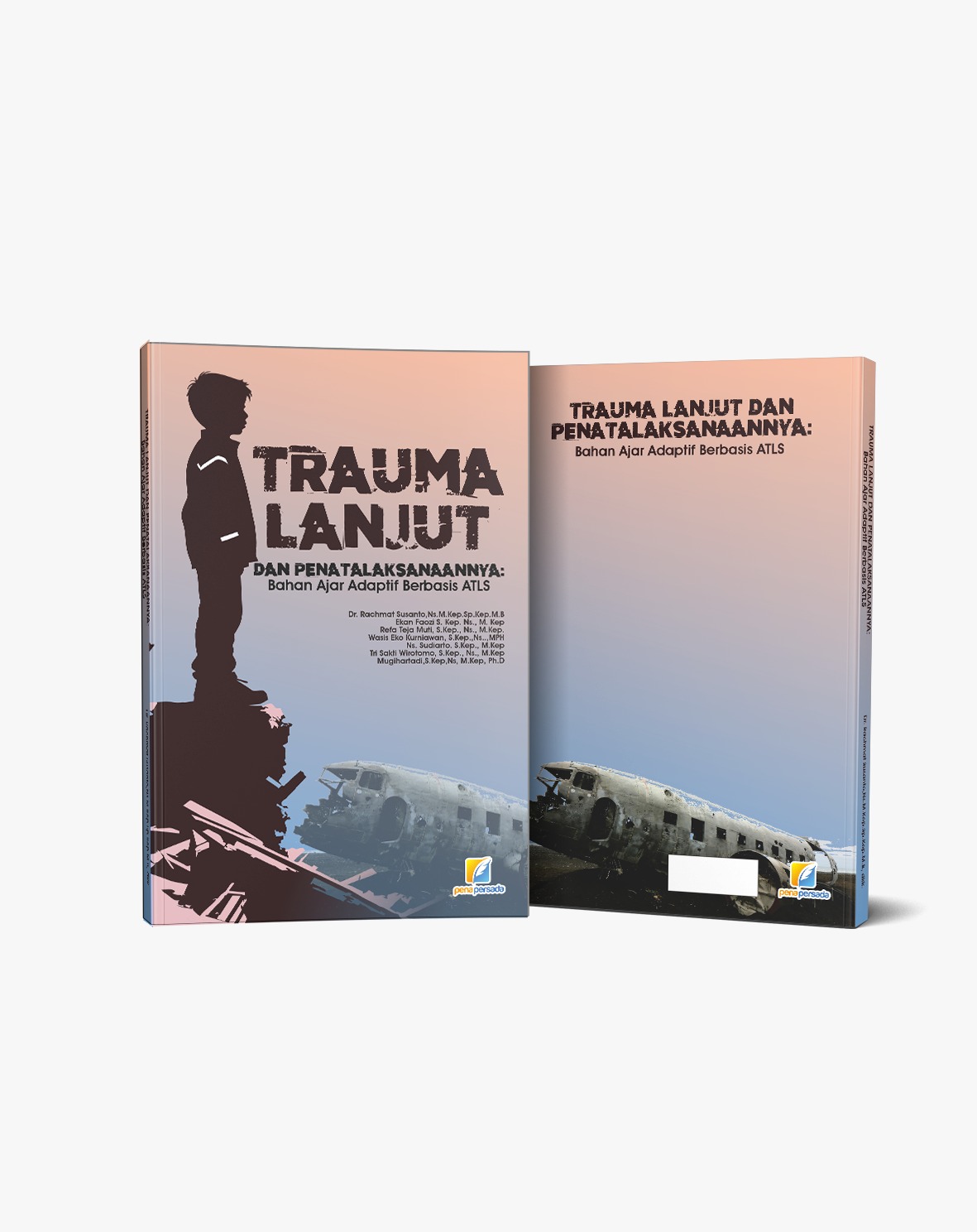 TRAUMA LANJUT DAN PENATALAKSANAANNYA: BAHAN AJAR ADAPTIF BERBASIS ATLS